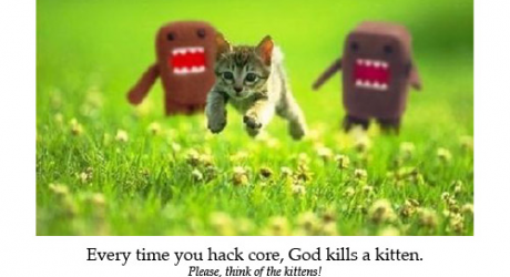 A meme of a kitten running with the wording "every time you hack core, God kills a kitten"